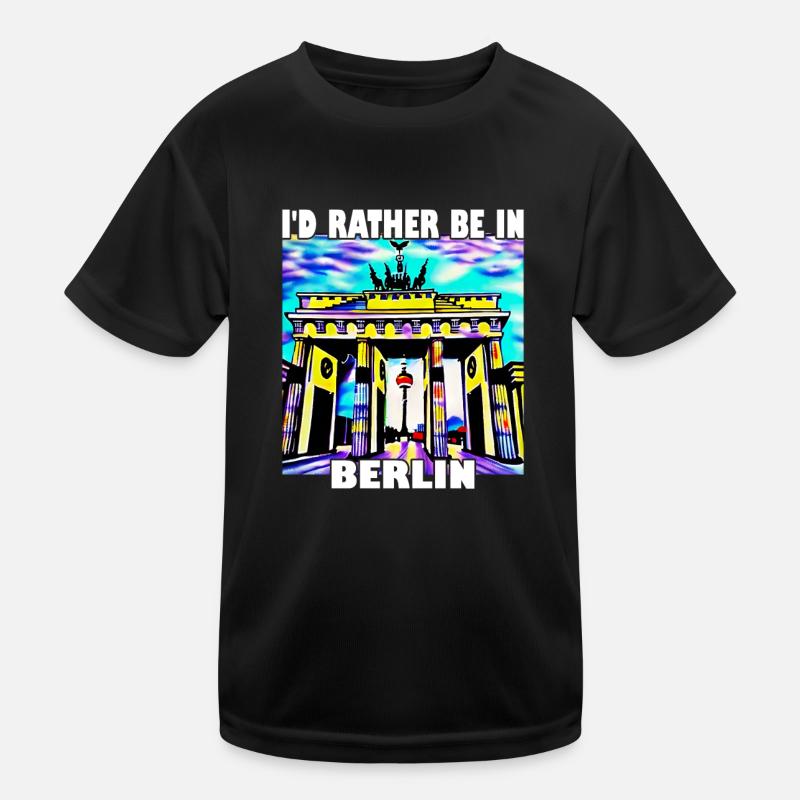 I'd rather be in Berlin Kids Functional T-Shirt