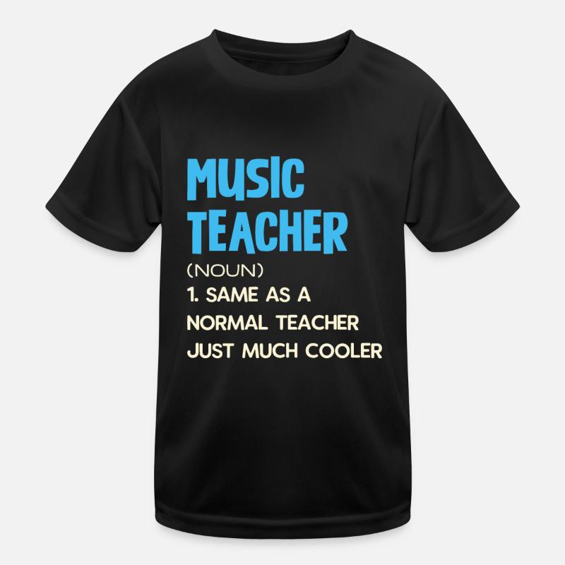 Music Teacher Definition Cool Teacher Idea Kids Functional T-Shirt
