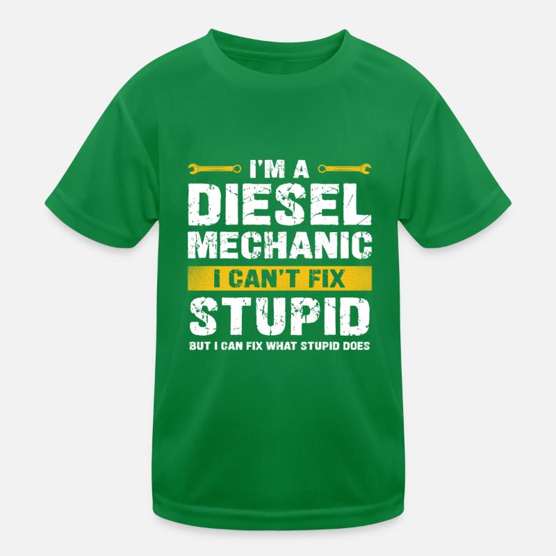 Ich Bin Ein Dieselmechaniker, Kann Nicht Dumm Kinder Funktions-T-Shirt