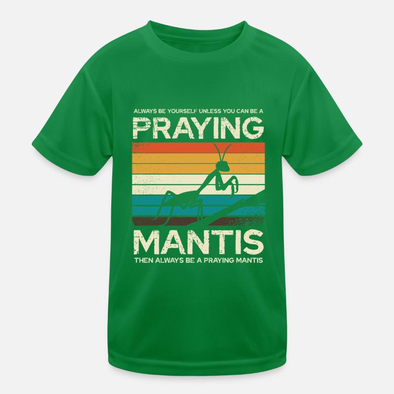 Always be a praying mantis Kids Functional T-Shirt
