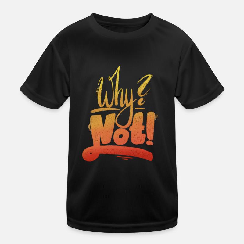 Why Not Exclamation Mark Kids Functional T-Shirt