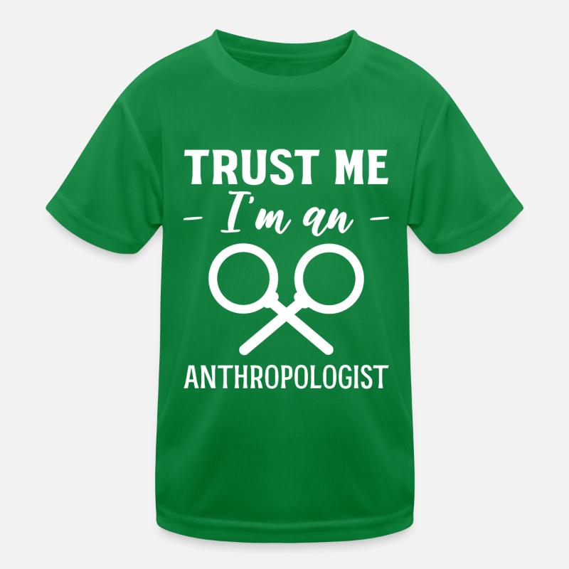 I am Anthropologist Geographer Gift Kids Functional T-Shirt