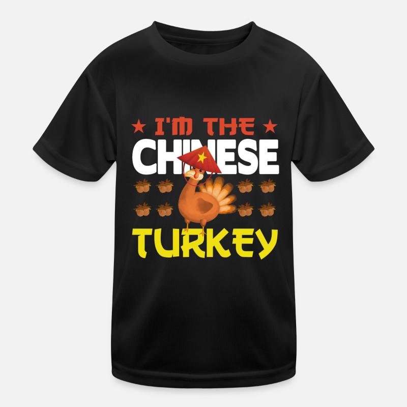 I'm the Chinese Turkey Kinder Funktions-T-Shirt