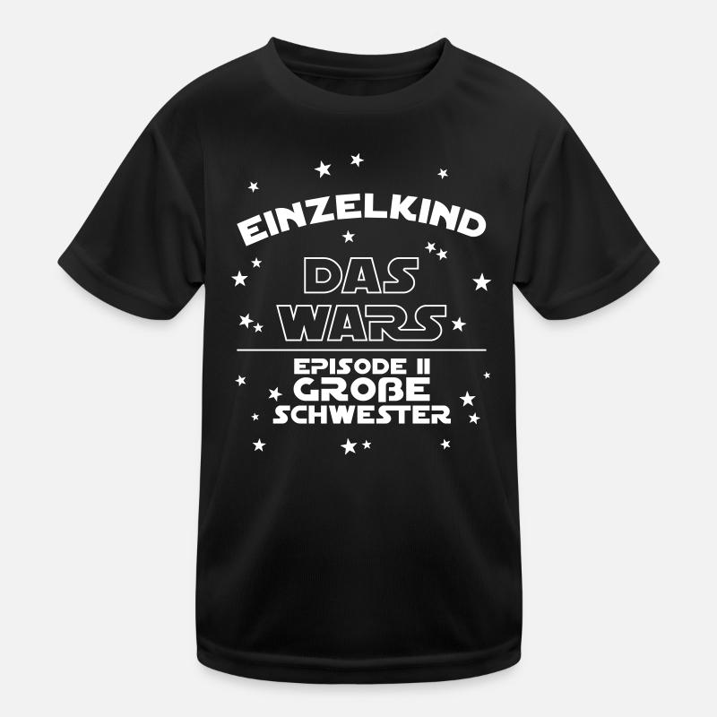 Einzelkind Das Wars Episode 2 Große Schwester Kinder Funktions-T-Shirt