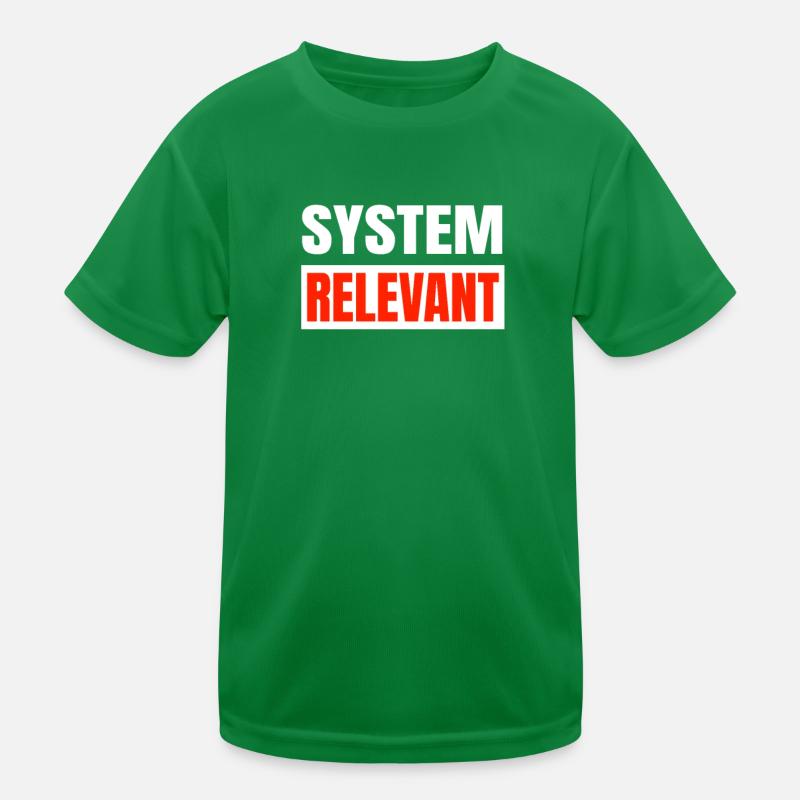 Systemrelevant System relevant Kinder Funktions-T-Shirt