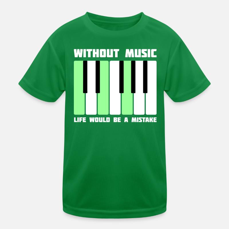 Without Music Life Would Be a Mistake Kids Functional T-Shirt