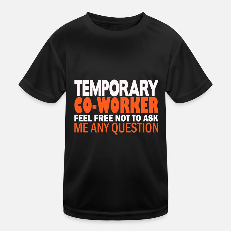 Temporary Co-Worker Kids Functional T-Shirt
