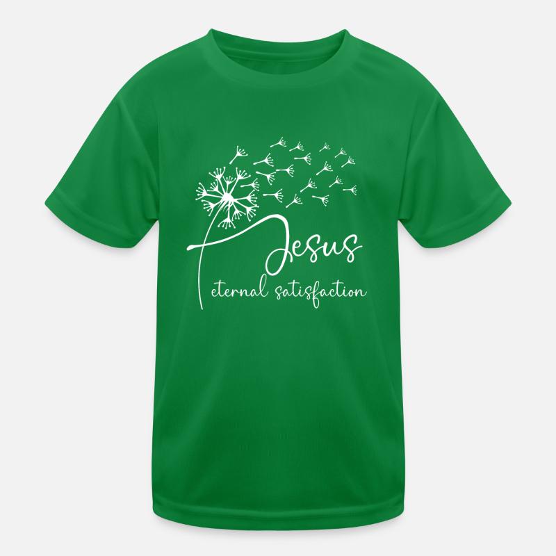 Jesus, eternal satisfaction has a chic dandelion g Kids Functional T-Shirt
