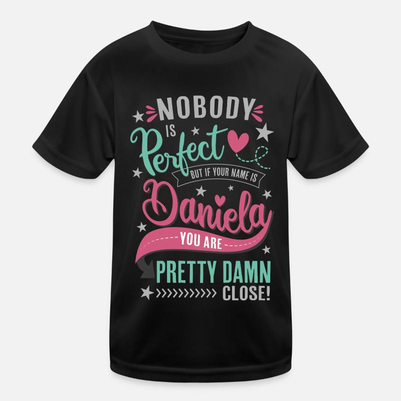 Personne n’est parfait - Daniela Name Gift Idea T-shirt sport Enfant