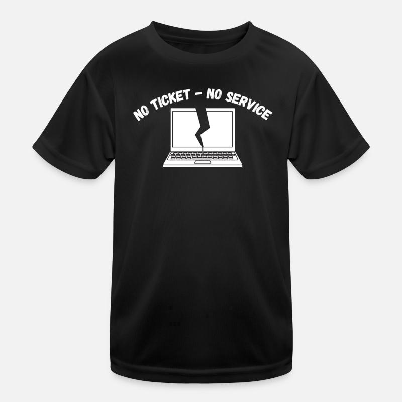 No Ticket No Service No IT Support Kinder Funktions-T-Shirt