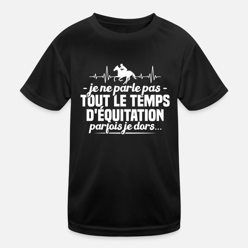 Je ne parle pas tout le temps d'équitation humour T-shirt sport Enfant