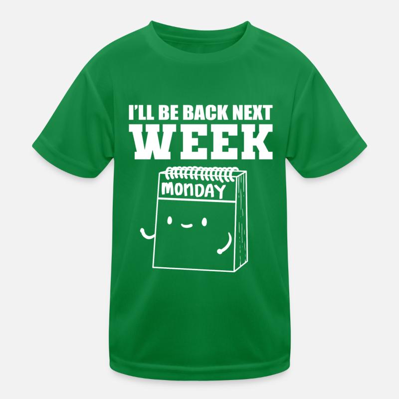 Monday next week Accountant Gift Kids Functional T-Shirt