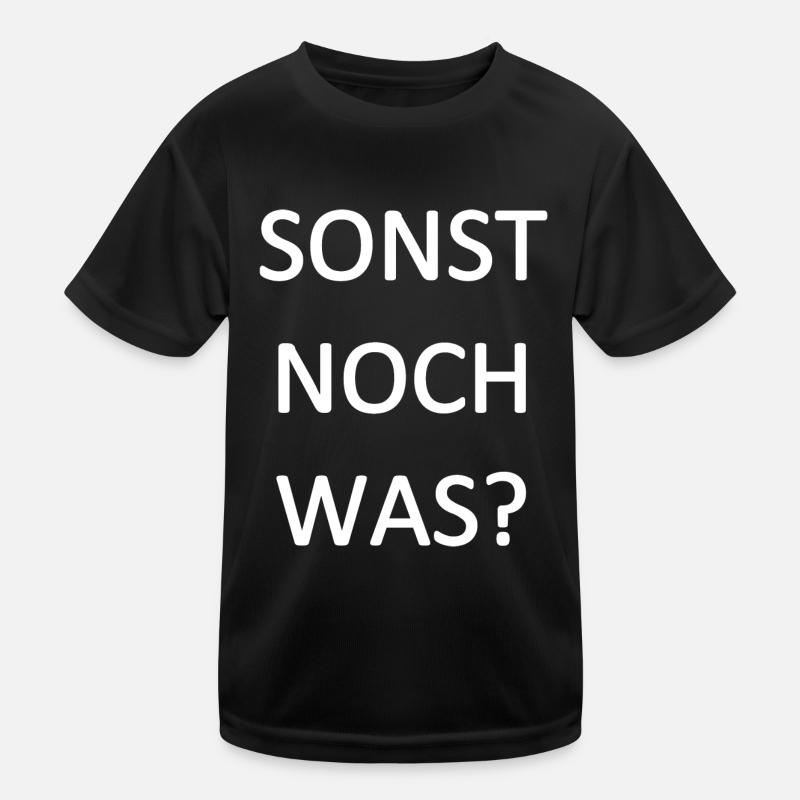 sonst noch was? Kinder Funktions-T-Shirt