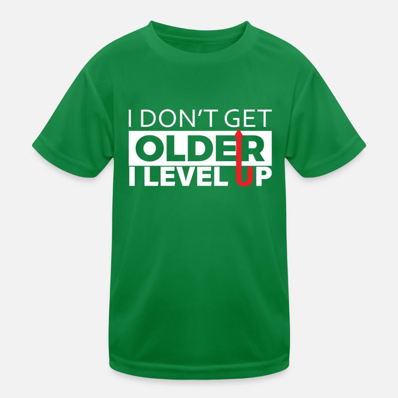 I Don't Get Older I Level Up - Gaming Spruch Kinder Funktions-T-Shirt