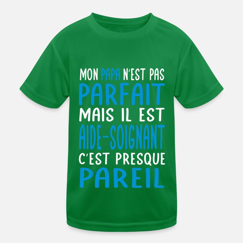 Mon papa n'est pas parfait - Aide-soignant T-shirt sport Enfant