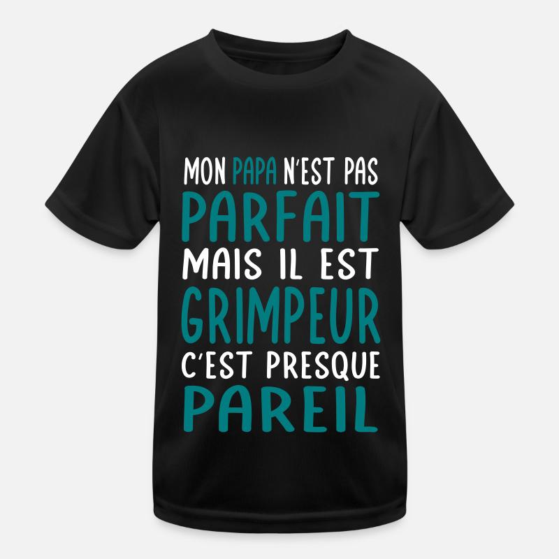 Mon papa n'est pas parfait - Grimpeur T-shirt sport Enfant