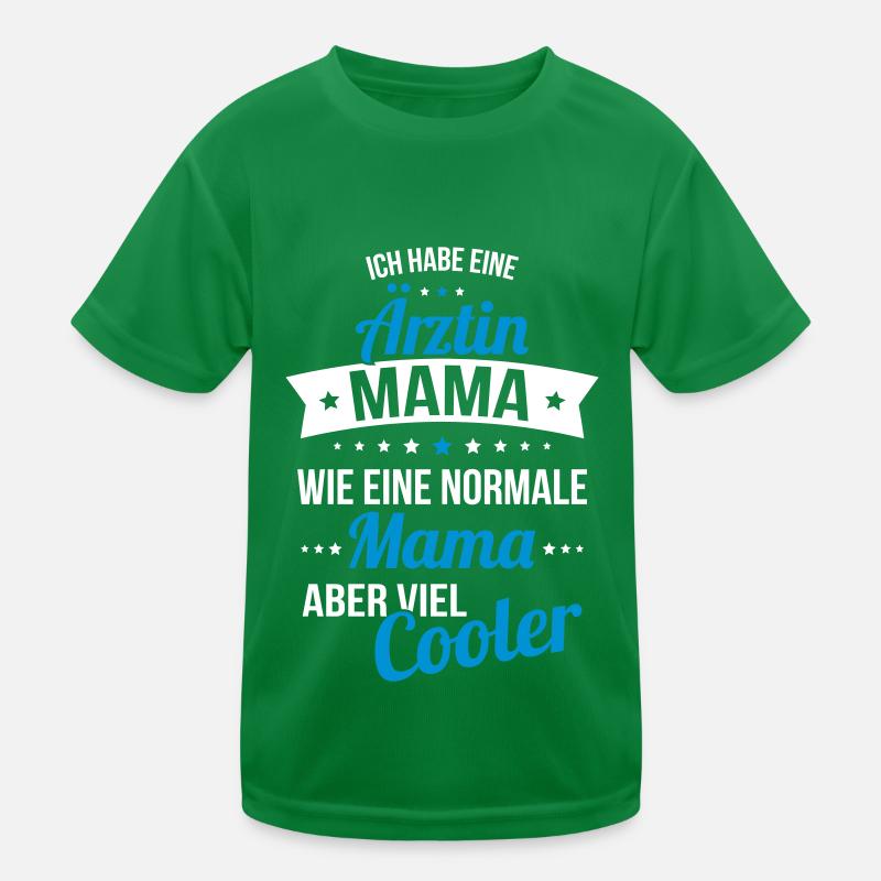 Ich habe eine Ärztin Mama wie eine normale Mama Kinder Funktions-T-Shirt