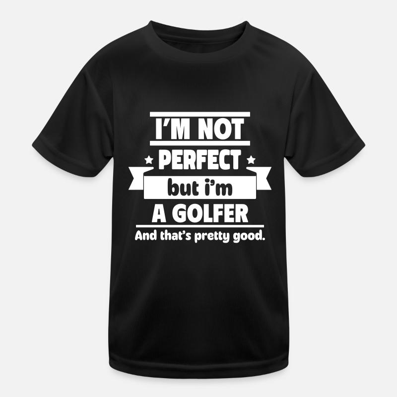 Nicht perfekt, aber Golfer, das reicht Kinder Funktions-T-Shirt