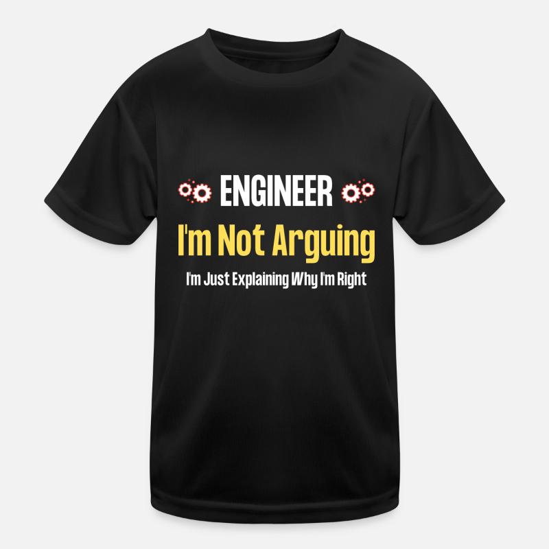 Engineer I'm Not Arguing - Funny Engineering Quote Kids Functional T-Shirt