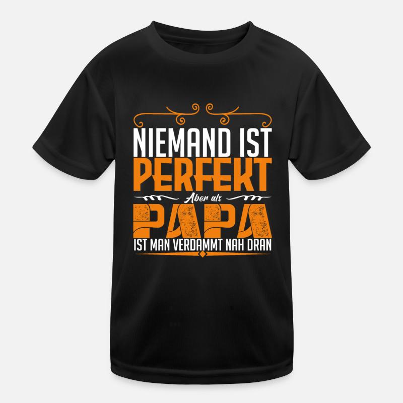 perfekt dad !! Kinder Funktions-T-Shirt