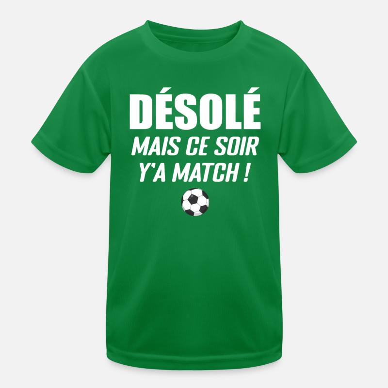Désolé Mais Ce Soir Y'a Match T-shirt sport Enfant
