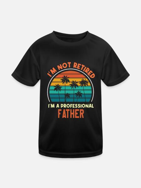 I'm Not Retired I'm F Professional Father Funny - Kids Functional T-Shirt - black - Front