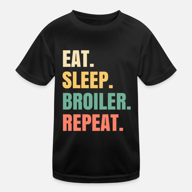 Eat Sleep Broiler Repeat Brathähnchen Kinder Funktions-T-Shirt