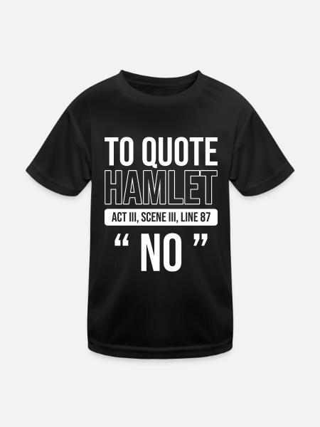 Hamlet Nein Hipster und Geek Geschenk - Kinder Funktions-T-Shirt - Schwarz - Vorne