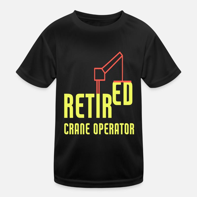 Retired Crane Operator Heavy Equipment Operator Kids Functional T-Shirt