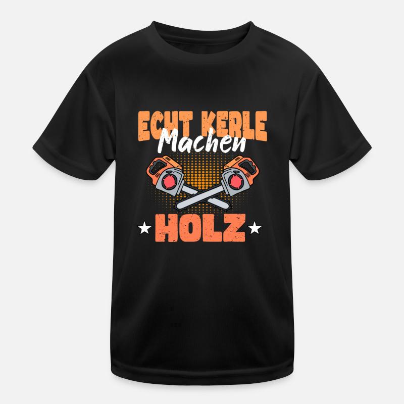 Echte Kerle Machen Holz Kinder Funktions-T-Shirt