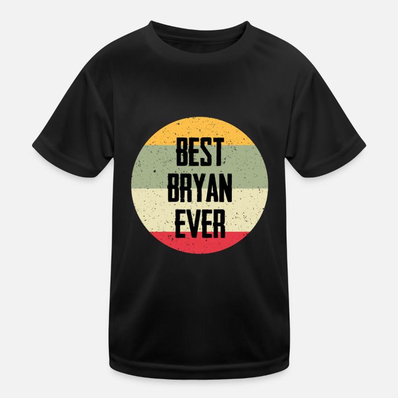 Best Bryan Ever Kinder Funktions-T-Shirt
