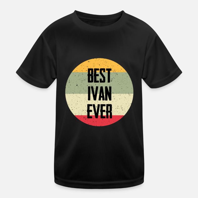 Best Ivan Ever Kinder Funktions-T-Shirt