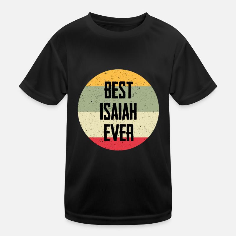 Best Isaiah Ever Kinder Funktions-T-Shirt