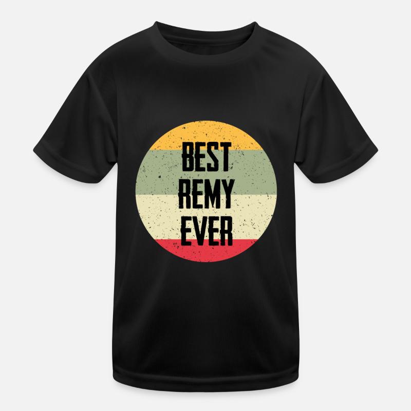 Best Remy Ever Kinder Funktions-T-Shirt