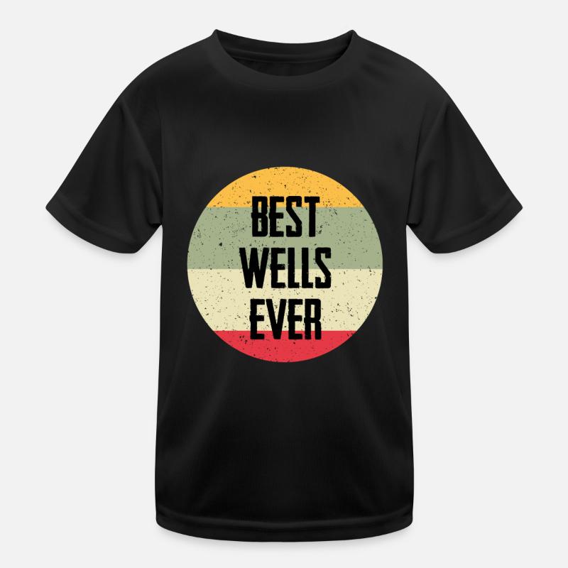 Best Wells Ever Kinder Funktions-T-Shirt