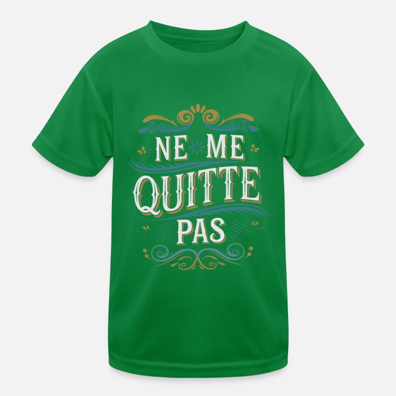 Ne me quitte pas T-shirt sport Enfant