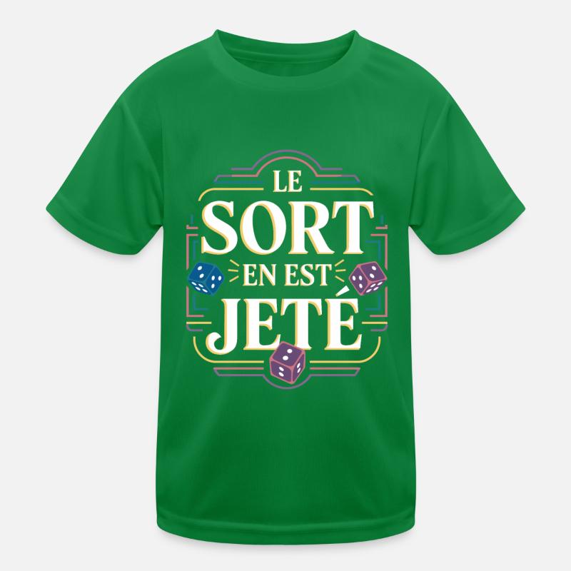 Le sort en est jeté T-shirt sport Enfant