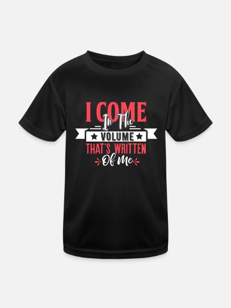 Je viens dans le volume qui a écrit de moi - T-shirt sport Enfant - noir - Devant