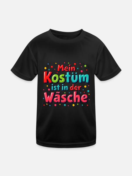 Mein Kostüm ist in der Wäsche Karneval Fasching - Kinder Funktions-T-Shirt - Schwarz - Vorne