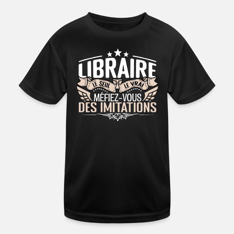 Libraire le seul Libraire le vrai Libraire - T-shirt sport Enfant - noir