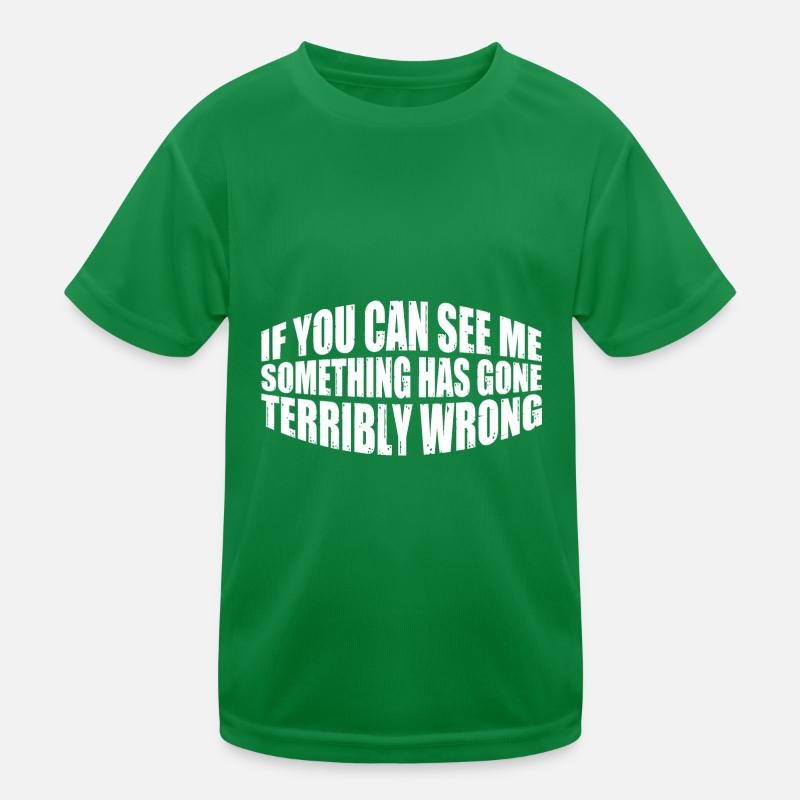 If you can see me, something has gone wrong 12 Kids Functional T-Shirt