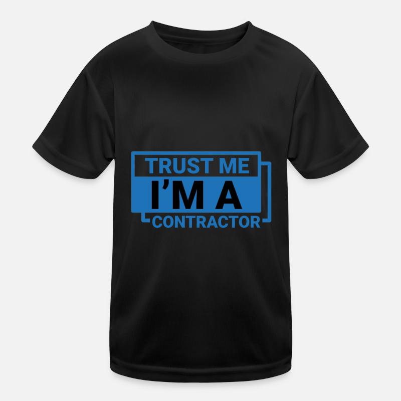 Trust Me I'm A Contractor 4 Kinder Funktions-T-Shirt