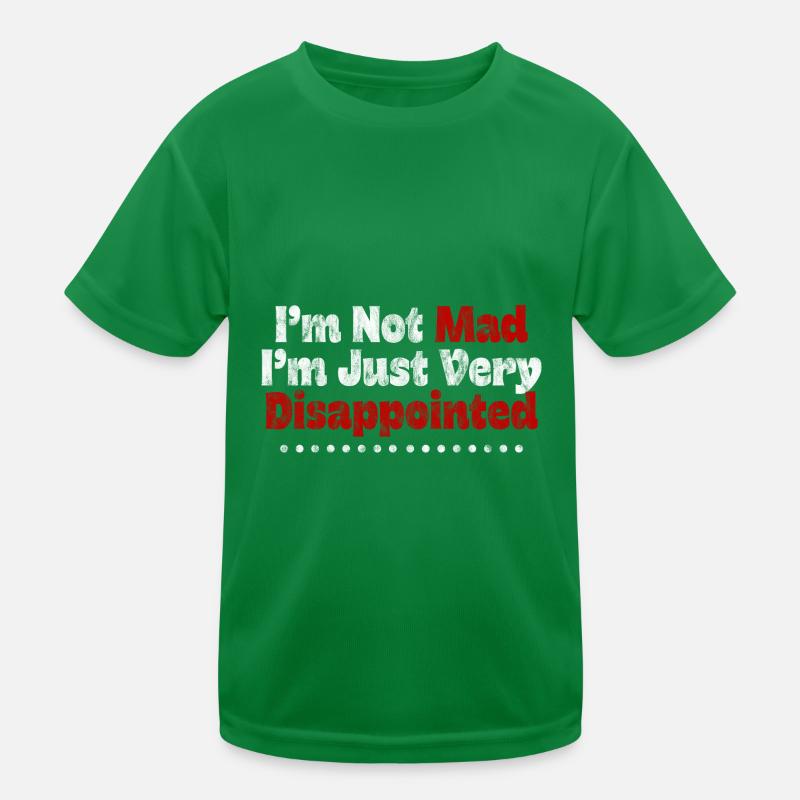 Je ne suis pas en colère, je suis juste très déçu 3 T-shirt sport Enfant