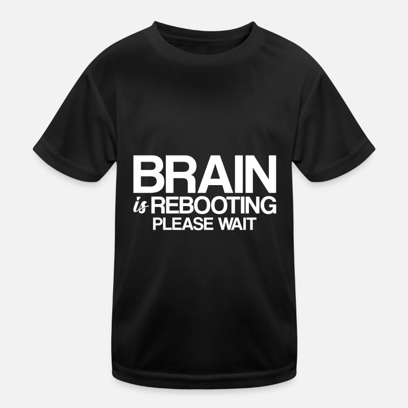 Brain Is Rebooting Please Wait Kids Functional T-Shirt