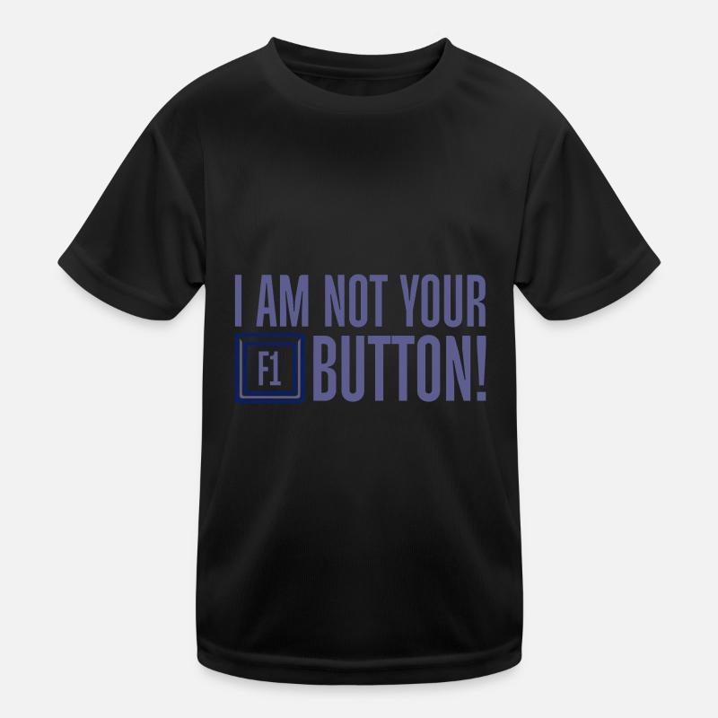 I Am Not Your F1 Button 4 Kids Functional T-Shirt