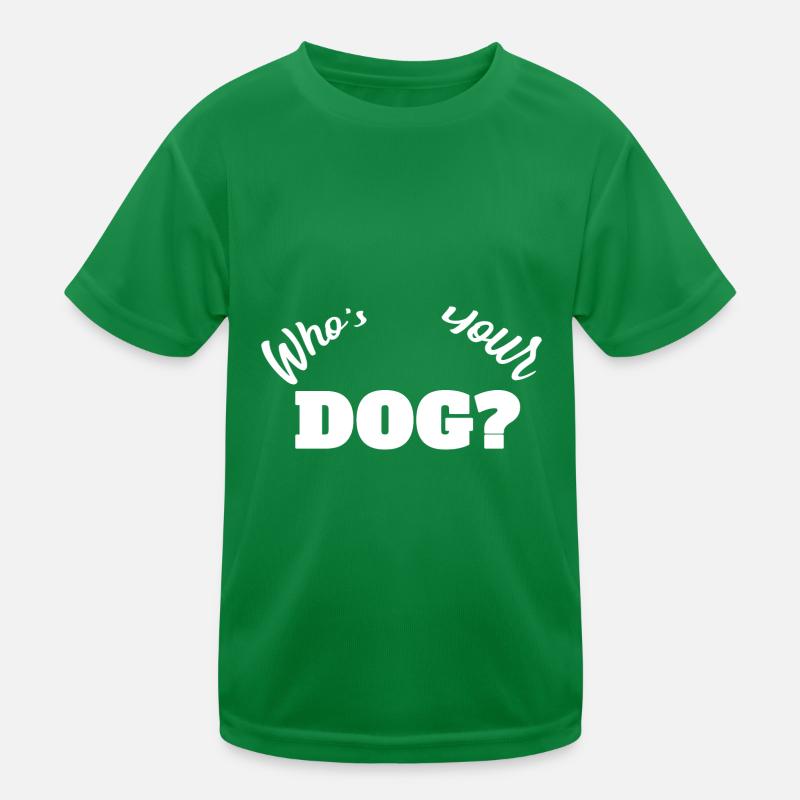 Whos your dog? Kinder Funktions-T-Shirt