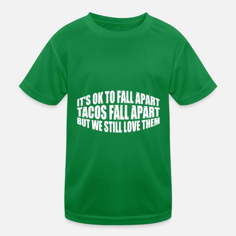 C’est correct de s’effondrer, les tacos s’effondrent 4 T-shirt sport Enfant