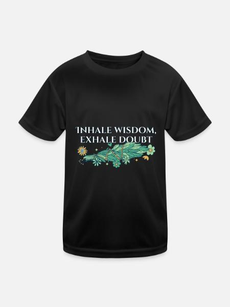 Inhale Wisdom Exhale Doubt Sage Healing Smudge - Kids Functional T-Shirt - black - Front