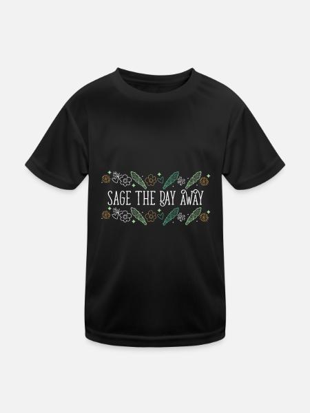 Sage The Day Away Smudge Sticks Healing Burning - Kids Functional T-Shirt - black - Front