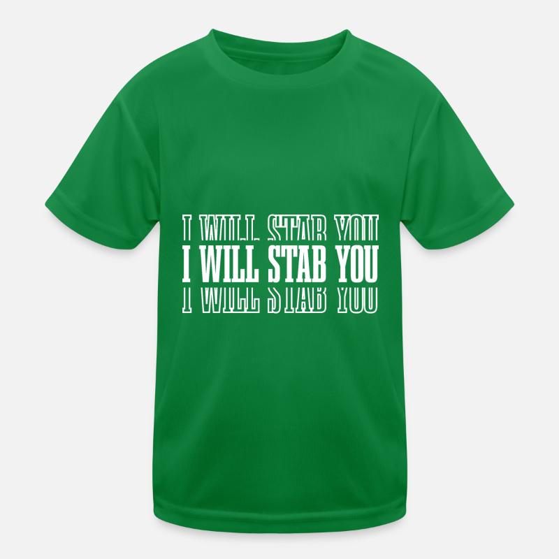 I Will Stab You 8 Kinder Funktions-T-Shirt